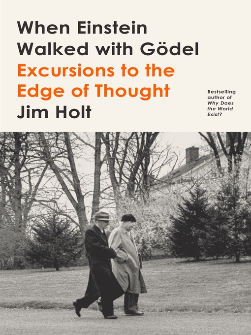 Title details for When Einstein Walked with Gödel by Jim Holt - Available